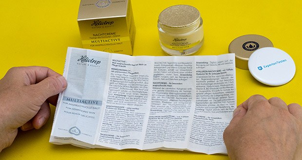 HELIOTROP Naturkosmetik Multiactive Nachtcreme im Test - Inhaltsstoffe: Aqua (Water), Arachis Hypogaea (Peanut) Oil, Squalane, Oleyl Oleate, Glycerin, Isopropyl Myristate, Macadamia Ternifolia Seed Oil, Tocopheryl Acetate, Butyrospermum Parkii (Shea) Butter, Polyglyceryl-3 Methylglucose Distearate, Isopropyl Isostearate, Glyceryl Stearate, Potassium Cetyl Phosphate, Hydrogenated Palm Glycerides, Parfum (Fragrance), Panthenol, Sorbitol, Maltodextrin, Sodium Cetearyl Sulfate, Phenoxyethanol, Phosphatidylcholine, **Glucose, Xanthan Gum, Daucus Carota Sativa (Carrot) Root Extract, Lecithin, Hexyl Cinnamal, **Serine, **Sodium Glutamate, **Urea, **Potassium Aspartate, Limonene, **Fructose, **Sodium Lactate, Alpha-Isomethyl Ionone, Ginkgo Biloba Leaf Extract, Retinyl Palmitate, Benzyl Salicylate, Amyl Cinnamal, Linalool, Citronellol, Coumarin, Butylphenyl Methylpropional, Hydroxyisohexyl 3-Cyclohexene Carboxaldehyde , **Lactic Acid, Hydroxycitronellal, Geraniol, Citral, Tocopherol, Ascorbyl Palmitate, Hydrogenated Palm Glycerides Citrate, **Proline, Benzyl Benzoate, Cinnamyl Alcohol (**=Hygrosob®)