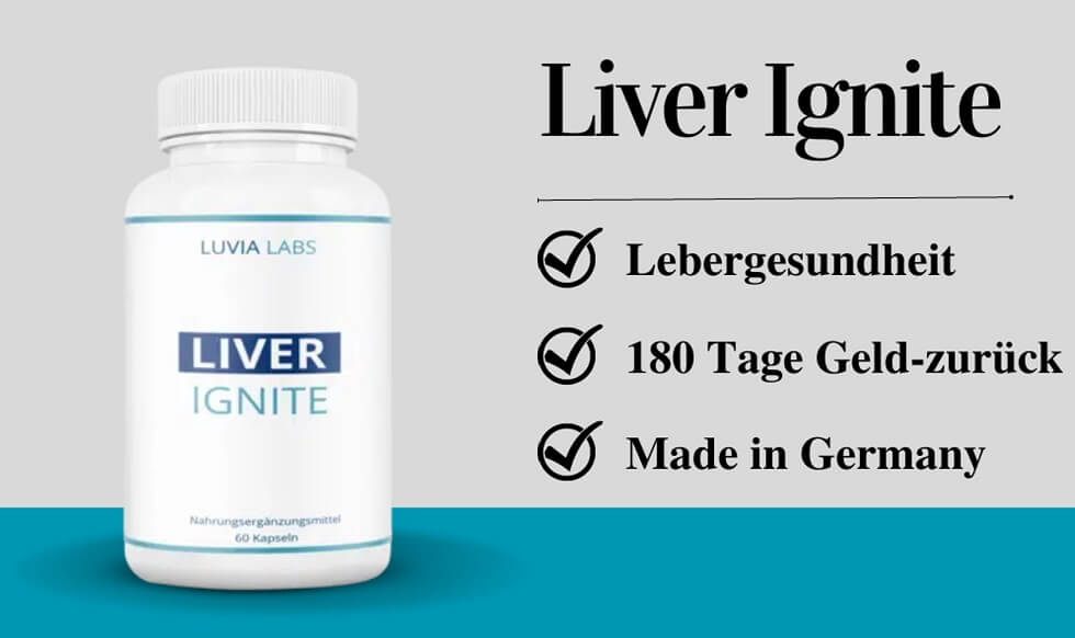 Liver Ignite Kapseln erobern Deutschland