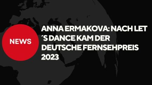 Anna Ermakova: Nach Let´s Dance kam der Deutsche Fernsehpreis 2024 ...