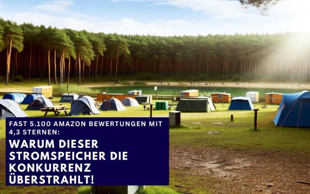 Fast 5.100 Amazon Bewertungen mit 4,3 Sternen: Warum dieser Stromspeicher die Konkurrenz überstrahlt!