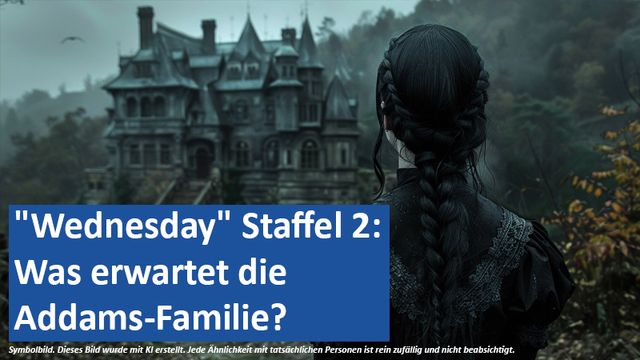 17.04. GER-MSN-ET Wednesday Staffel 2 Was erwartet die Addams-Familie