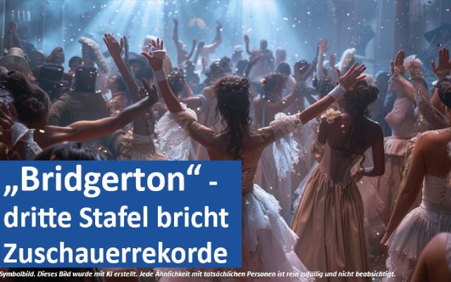 "Bridgerton" - dritte Stafel bricht Zuschauerrekorde