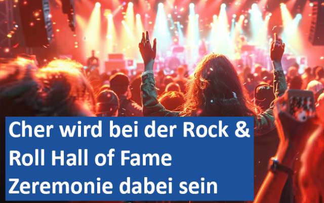 Cher wird bei der Rock & Roll Hall of Fame Zeremonie dabei sein 