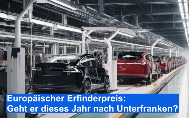 Europäischer Erfinderpreis - Geht er dieses Jahr nach Unterfranken