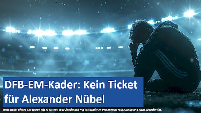 07062024 03 GER DFB-EM-Kader Kein Ticket für Alexander Nübel