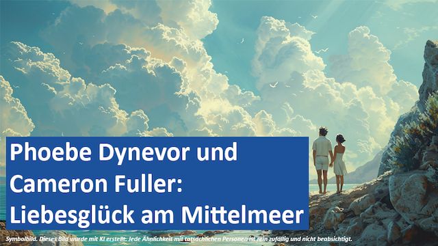 12062024 01 GER Phoebe Dynevor und Cameron Fuller Liebesglück am Mittelmeer