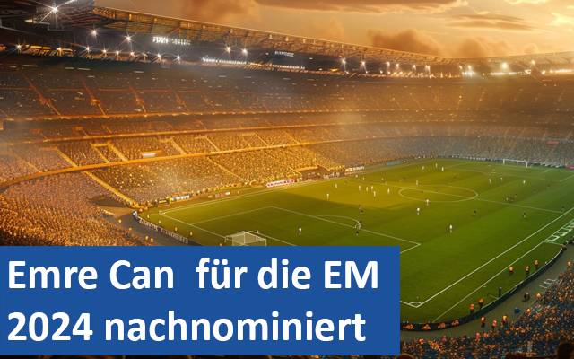 Emre Can für die EM 2024 nachnominiert
