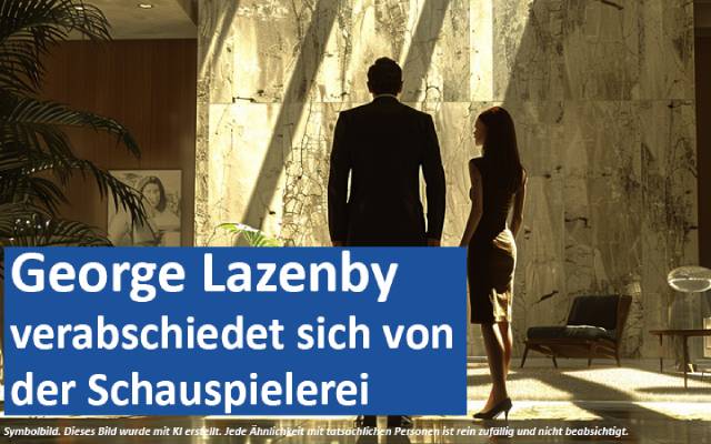 George Lazenby verabschiedet sich von der Schauspielerei