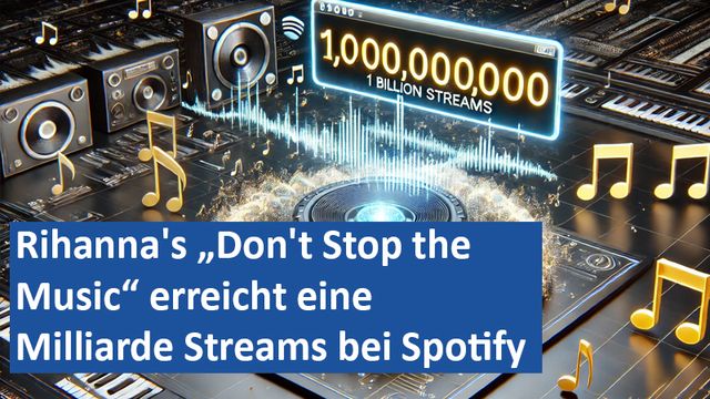 Rihanna's „Don't Stop the Music“ erreicht eine Milliarde Streams bei Spotify
