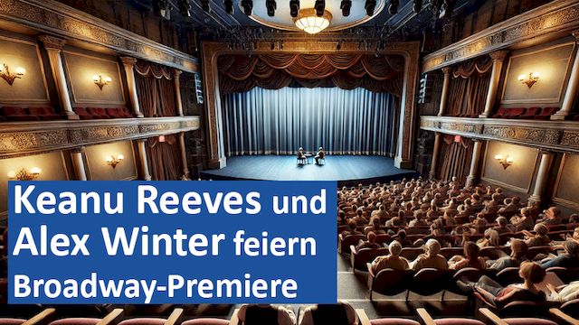 02082024 01 GER Keanu Reeves und Alex Winter feiern Broadway-Premiere