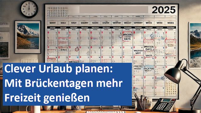 09082024 09 GER Clever Urlaub planen Mit Brückentagen mehr Freizeit genießen