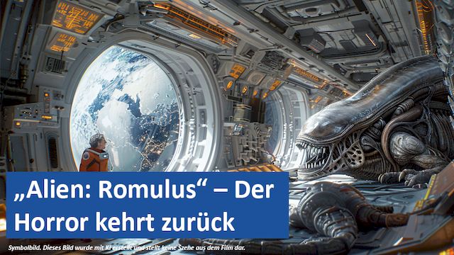15082024 10 GER „Alien Romulus“ – Der Horror kehrt zurück