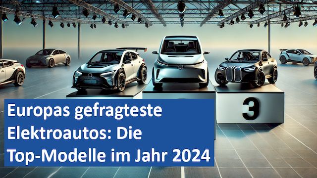 24082024 04 GER Europas gefragteste Elektroautos Die Top-Modelle im Jahr 2024