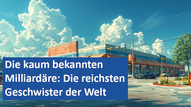 07092024 03 GER Die kaum bekannten Milliardäre Die reichsten Geschwister der Welt