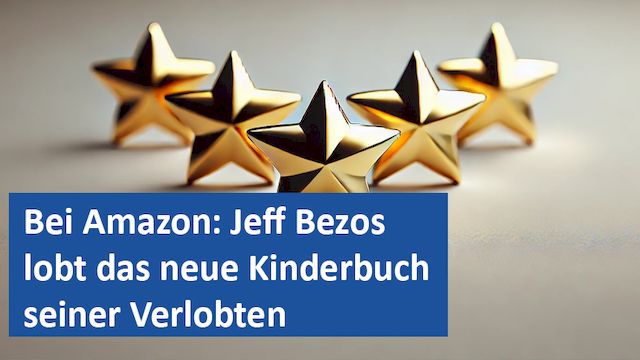 20092024 07 GER Jeff Bezos lobt das neue Kinderbuch seiner Verlobten
