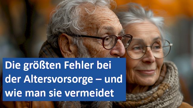 20092024 10 GER Die größten Fehler bei der Altersvorsorge – und wie man sie vermeidet