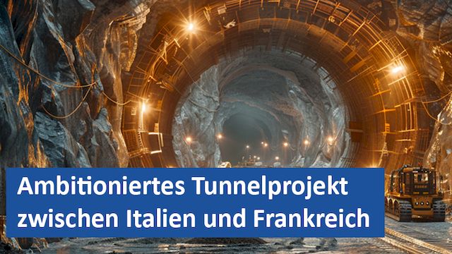 20092024 19 GER Ambitioniertes Tunnelprojekt zwischen Italien und Frankreich
