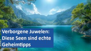 29082024 01 GER Verborgene Juwelen Diese Seen sind echte Geheimtipps