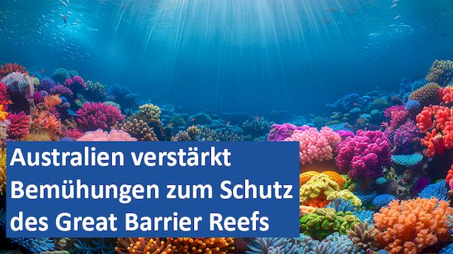 29082024 07 GER Australien verstärkt Bemühungen zum Schutz des Great Barrier Reefs