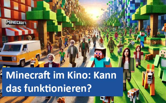 Minecraft im Kino: Kann das funktionieren?