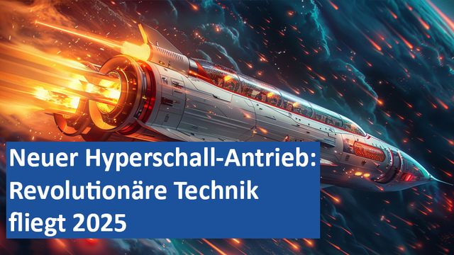 041024 15 GER LNeuer Hyperschall-Antrieb Revolutionäre Technik fliegt 2025