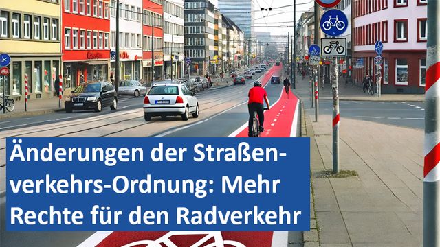 111024 02 GER Änderungen der Straßenverkehrs-Ordnung Mehr Rechte für den Radverkehr