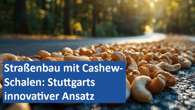 111024 11 GER Straßenbau mit Cashew-Schalen Stuttgarts innovativer Ansatz