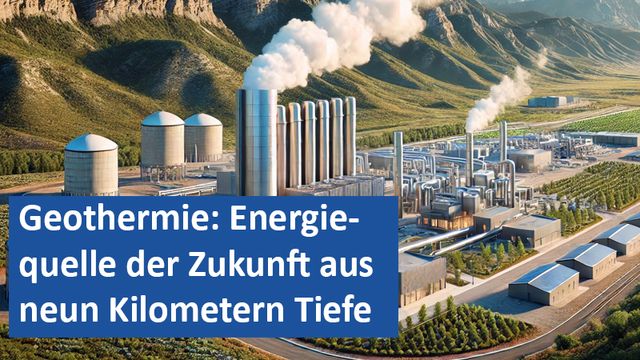 011124 19 GER Geothermie Energiequelle der Zukunft aus neun Kilometern Tiefe