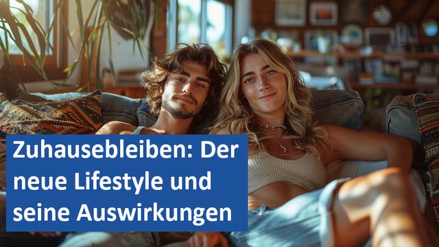021124 08 GER Zuhausebleiben Der neue Lifestyle und seine Auswirkungen