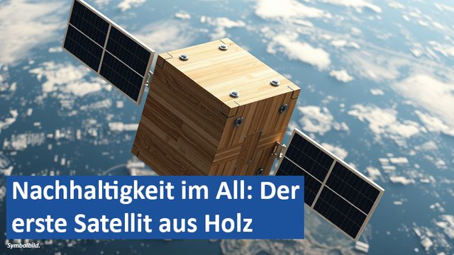151124 10 GER Nachhaltigkeit im All Der erste Satellit aus Holz