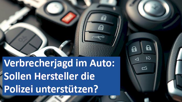 301124 24 GER Verbrecherjagd im Auto Sollen Hersteller die Polizei unterstützen