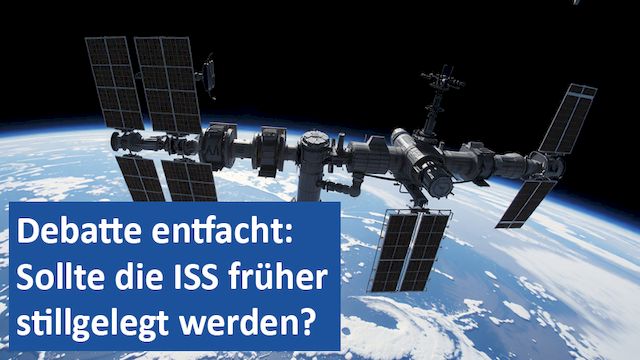 21022025 09 GER Debatte entfacht Sollte die ISS früher stillgelegt werden
